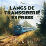 Langs de transsiberië express cover image cdn