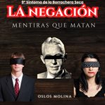 9º Síntoma La NEGACIÓN: Mentiras que MATAN : Temas Espirituales. Los sintomas de la borrachera seca cover image cdn