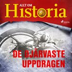 De djärvaste uppdragen cover image cdn