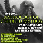 Anthology of Cthulhu Mythos by H. P. Lovecraft, Robert E. Howard and Henry Kuttner. 30 + Books. cover image cdn