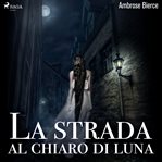 La Strada Al Chiaro Di Luna cover image cdn