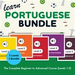 Learn Portuguese Bundle - the Complete Beginner to Advanced Course (Levels 1-5) cover image cdn