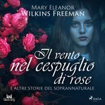 Il vento nel cespuglio di Rose e altre storie del soprannaturale cover image cdn