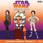 Fuerzas del destino - Aventuras audaces: Volumen 2. Star Wars (Spanish) cover image cdn