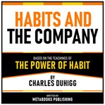 Habits and the Company - Based on the Teachings of the Power of Habit by Charles Duhigg cover image cdn
