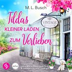 Tildas Kleiner Laden Zum Verlieben cover image cdn