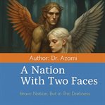 A Nation With Two Face : Brave Nation But, in the Darkness cover image cdn