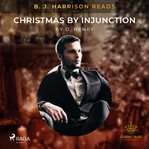B. J. Harrison Reads Christmas by Injunction cover image cdn