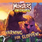 Monsters Unleashed - Varning För Gloppen! cover image cdn