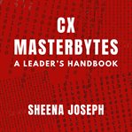 Cx Masterbytes : A Leader's Handbook cover image cdn