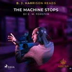 B. J. Harrison Reads the Machine Stops cover image cdn