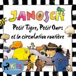 Petit tigre, petit ours et la circulation routière cover image cdn