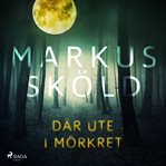 Där Ute I mörkret cover image cdn