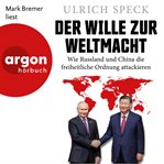 Der Wille Zur Weltmacht - Wie Russland Und China Die Freiheitliche Ordnung Attackieren cover image cdn