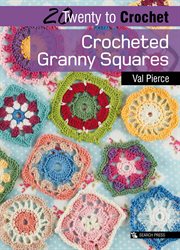 Twenty to Crochet: Crocheted Granny Squares cover image cdn