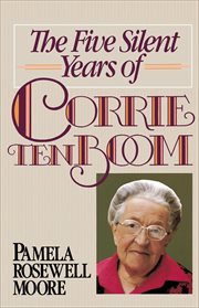 The Five Silent Years of Corrie Ten Boom cover image cdn