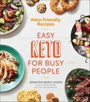 Keto Friendly Recipes : Easy Keto for Busy People cover image cdn