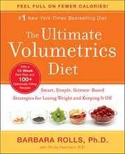 The Ultimate Volumetrics Diet : Smart, Simple, Science-Based Strategies for Losing Weight and Keeping It Off cover image cdn