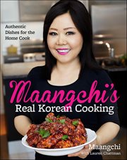 Maangchi's Real Korean Cooking : Authentic Dishes for the Home Cook cover image cdn