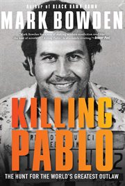 Killing Pablo : The Hunt for the World's Greatest Outlaw cover image cdn