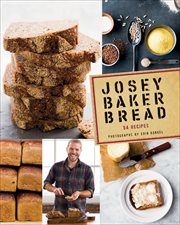 Josey Baker Bread : 54 Recipes cover image cdn