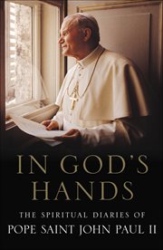 In God's Hands : The Spiritual Diaries of Pope John Paul II cover image cdn