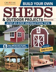 Build Your Own Sheds & Outdoor Projects Manual, Sixth Edition cover image cdn