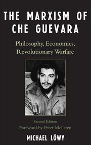 The Marxism of Che Guevara : Philosophy, Economics, Revolutionary Warfare cover image cdn
