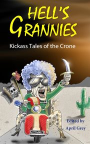 Hell's Grannies: Kickass Tales of the Crone cover image cdn
