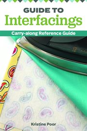 Guide to Interfacings : Carry-along Reference Guide cover image cdn