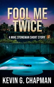 Fool Me Twice (A Mike Stoneman Short Story) cover image cdn