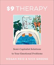 $9 Therapy : Semi-Capitalist Solutions to Your Emotional Problems cover image cdn