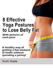 8 Effective Yoga Postures to Lose Belly Fat cover image cdn