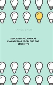 Assorted Mechanical Engineering Problems for Students cover image cdn