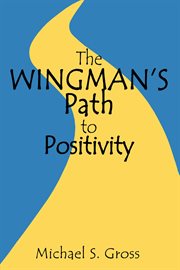 The Wingman's Path to Positivity cover image cdn