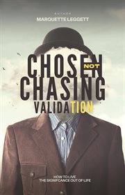 Chosen, Not Chasing Validation cover image cdn