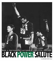 Black Power Salute : How a Photograph Captured a Political Protest cover image cdn