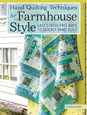Hand Quilting Techniques for Farmhouse Style : Easy, Stress-free Ways to Quickly Hand Quilt cover image cdn