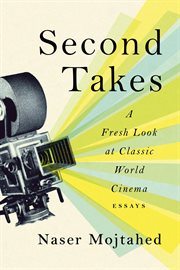 Second Takes: A Fresh Look at Classic World Cinema : Essays cover image cdn