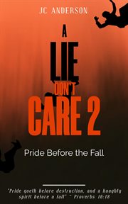A Lie Don't Care 2: Pride Before the Fall cover image cdn