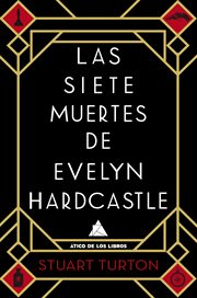 Las siete muertes de Evelyn Hardcastle cover image cdn