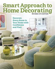 Smart Approach to Home Decorating : Decorate Every Room in Your Home With Confidence and Flair cover image cdn
