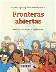 Fronteras abiertas : La ciencia y ética de la inmigración cover image cdn