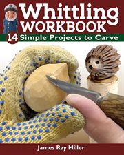 Whittling Workbook : 14 Simple Projects to Carve cover image cdn