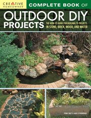 Complete Book of Outdoor DIY Projects : The How-to Guide for Building 35 Projects in Stone, Brick, Wood, and Water cover image cdn