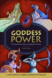 Goddess Power: A Kids' Book of Greek and Roman Mythology : 10 Empowering Tales of Legendary Women cover image cdn