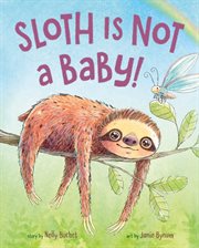 Sloth Is Not a Baby! cover image cdn