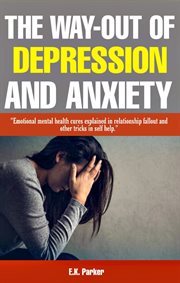 The Way-Out of Depression and Anxiety: Emotional Mental Health Cures Explained in Fallout Relationsh cover image cdn