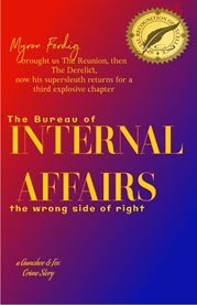The Bureau of Internal Affairs : The Wrong Side of Right cover image cdn
