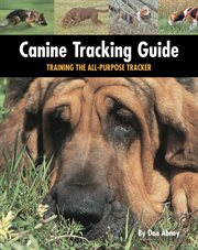 Canine Tracking Guide : Training the All-purpose Tracker cover image cdn